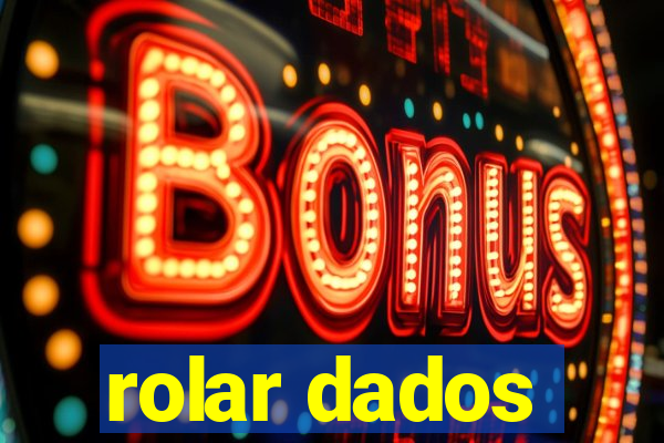 rolar dados